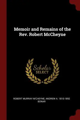 Wspomnienia i szczątki księdza Roberta McCheyne'a - Memoir and Remains of the Rev. Robert McCheyne