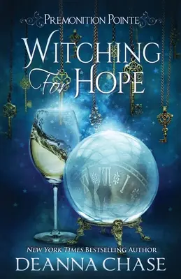 Witching For Hope: Powieść paranormalna dla kobiet - Witching For Hope: A Paranormal Women's Fiction Novel