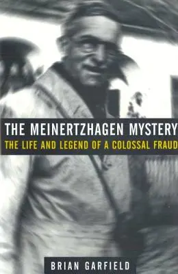 Meinertzhagen Mystery: Życie i legenda kolosalnego oszustwa - Meinertzhagen Mystery: The Life and Legend of a Colossal Fraud