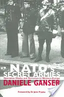 Tajne armie NATO: Operacja Gladio i terroryzm w Europie Zachodniej - Nato's Secret Armies: Operation Gladio and Terrorism in Western Europe