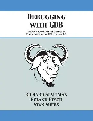 Debugowanie za pomocą GDB: GNU Source-Level Debugger - Debugging with GDB: The GNU Source-Level Debugger