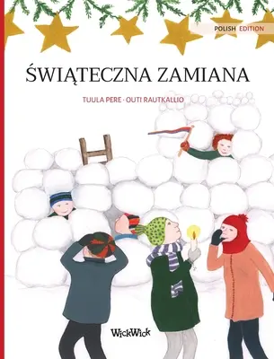 Świąteczna zamiana (polskie wydanie Christmas Switcheroo): Polskie wydanie Świątecznej zamiany - Świąteczna zamiana (Polish edition of Christmas Switcheroo): Polish Edition of Christmas Switcheroo