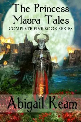 Opowieści księżniczki Maury: Kompletna 5-książkowa seria fantasy - The Princess Maura Tales: Complete 5-Book Fantasy Series