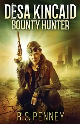 Desa Kincaid - łowczyni nagród - Desa Kincaid - Bounty Hunter