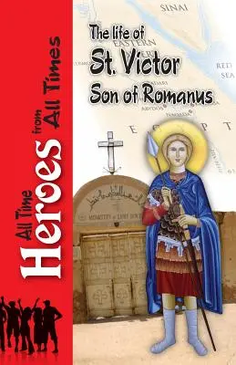 Życie świętego Wiktora, syna Romana - The Life of Saint Victor Son of Romanus