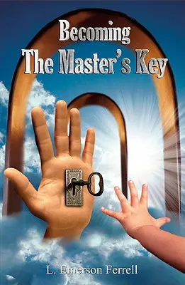 Stając się kluczem mistrza - Becoming the Master's Key