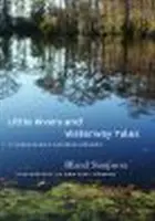 Little Rivers and Waterway Tales: Wschodnie strumienie Karoliny - Little Rivers and Waterway Tales: A Carolinian's Eastern Streams