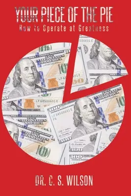 Twój kawałek tortu: Jak osiągnąć wielkość - Your Piece of the Pie: How to Operate at Greatness