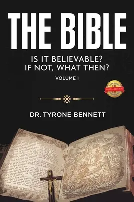 Czy Biblia jest wiarygodna? Jeśli nie, to co wtedy? Vol. 1 - The Bible, Is It Believable? If Not, What Then?: Vol. 1