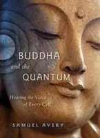 Budda i kwanty: Usłyszeć głos każdej komórki - The Buddha and the Quantum: Hearing the Voice of Every Cell