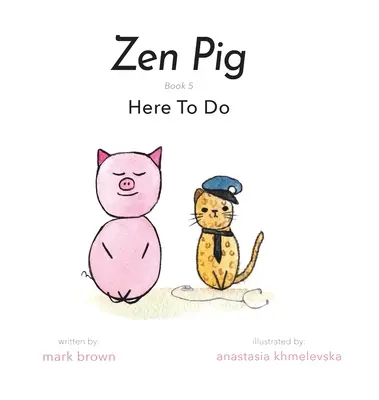 Świnka Zen: Tutaj do zrobienia - Zen Pig: Here To Do