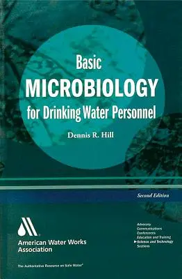 Podstawy mikrobiologii wody pitnej, wydanie trzecie - Basic Microbiology for Drinking Water, Third Edition