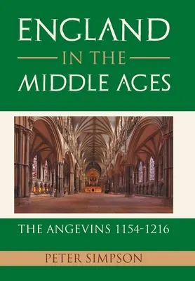 Anglia w średniowieczu: Andegawenowie 1154-1216 - England in the Middle Ages: the Angevins 1154-1216