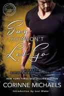 Say You Won't Let Go: A Return to Me/Masters and Mercenaries Novella (Powrót do mnie/Panowie i najemnicy) - Say You Won't Let Go: A Return to Me/Masters and Mercenaries Novella