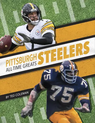 Najlepsi zawodnicy wszech czasów Pittsburgh Steelers - Pittsburgh Steelers All-Time Greats