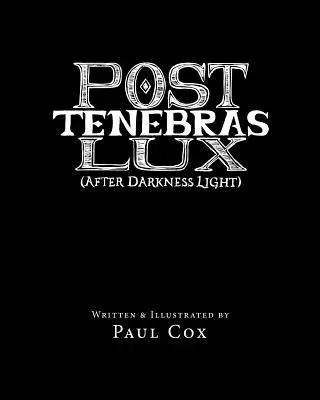 Post Tenebras Lux: Po ciemności światło - Post Tenebras Lux: After Darkness Light