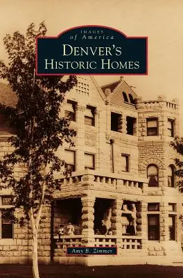 Historyczne domy w Denver - Denver's Historic Homes