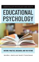 Psychologia edukacyjna: historia, praktyka, badania i przyszłość - Educational Psychology: History, Practice, Research, and the Future