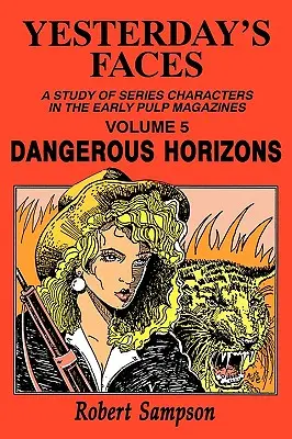 Wczorajsze twarze, tom 5: Niebezpieczne horyzonty - Yesterday's Faces, Volume 5: Dangerous Horizons