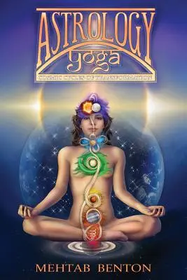 Joga astrologiczna: kosmiczne cykle transformacji - Astrology Yoga: Cosmic Cycles of Transformation