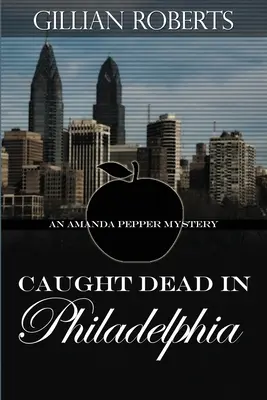 Złapany martwy w Filadelfii - Caught Dead in Philadelphia