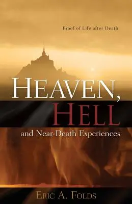 Niebo, piekło i doświadczenia bliskie śmierci - Heaven, Hell and Near-Death Experiences