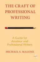 Rzemiosło profesjonalnego pisania: Przewodnik dla pisarzy amatorów i profesjonalistów - The Craft of Professional Writing: A Guide for Amateur and Professional Writers