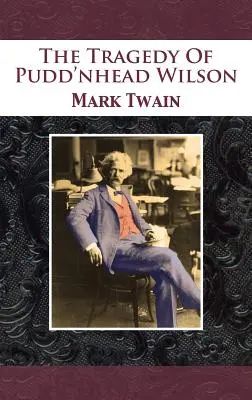 Tragedia Pudd'nheada Wilsona - The Tragedy Of Pudd'nhead Wilson