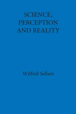 Nauka, percepcja i rzeczywistość - Science, Perception and Reality