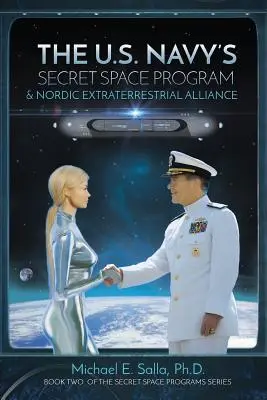 Tajny program kosmiczny amerykańskiej marynarki wojennej i nordycki sojusz pozaziemski - The US Navy's Secret Space Program and Nordic Extraterrestrial Alliance