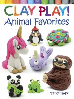 Clay Play! Ulubione zwierzęta - Clay Play! Animal Favorites