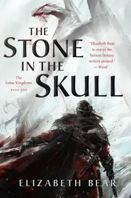 Kamień w czaszce: The Lotus Kingdoms, Book One - The Stone in the Skull: The Lotus Kingdoms, Book One