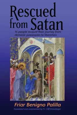 Uratowani od Szatana: 14 osób opowiada swoją podróż od demonicznego opętania do wyzwolenia - Rescued from Satan: 14 People Recount Their Journey from Demonic Possession to Liberation