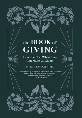 Księga dawania: Jak Bóg, który daje, może uczynić nas dawcami - The Book of Giving: How the God Who Gives Can Make Us Givers