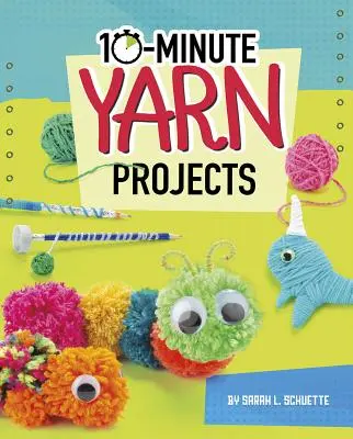 10-minutowe projekty z włóczki - 10-Minute Yarn Projects