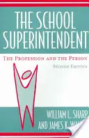 The School Superintendent: Zawód i osoba, wydanie 2 - The School Superintendent: The Profession and the Person, 2nd edition