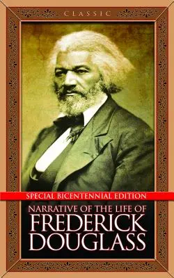 Opowieść o życiu Fredericka Douglassa: Special Bicentennial Edition - Narrative of the Life of Frederick Douglass: Special Bicentennial Edition