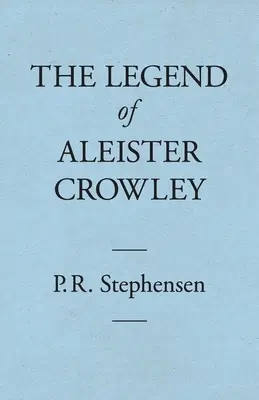 Legenda Aleistera Crowleya - The Legend of Aleister Crowley