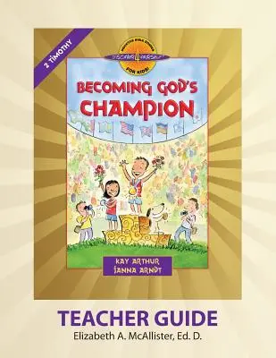 Przewodnik dla nauczycieli Discover 4 Yourself(r): Stawanie się Bożym czempionem - Discover 4 Yourself(r) Teacher Guide: Becoming God's Champion