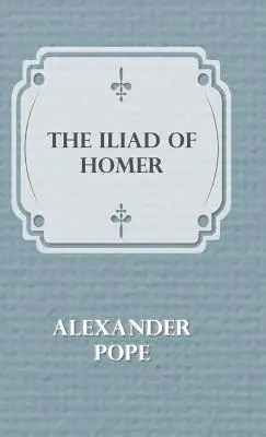 Iliada Homera - The Illiad Of Homer