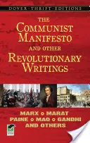 Manifest komunistyczny i inne pisma rewolucyjne: Marks, Marat, Paine, Mao Tse-Tung, Gandhi i inni - The Communist Manifesto and Other Revolutionary Writings: Marx, Marat, Paine, Mao Tse-Tung, Gandhi and Others