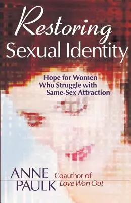 Przywracanie tożsamości seksualnej - Restoring Sexual Identity