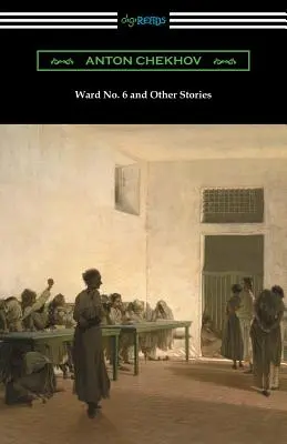 Oddział nr 6 i inne opowiadania (tłumaczenie Constance Garnett) - Ward No. 6 and Other Stories (Translated by Constance Garnett)