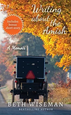 Pisanie o Amiszach: Pamiętnik - Writing About the Amish: A Memoir