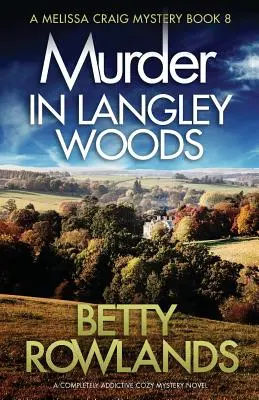 Morderstwo w Langley Woods: Wciągająca powieść obyczajowa - Murder in Langley Woods: A completely addictive cozy mystery novel