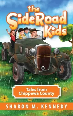 The SideRoad Kids: Opowieści z hrabstwa Chippewa - The SideRoad Kids: Tales from Chippewa County