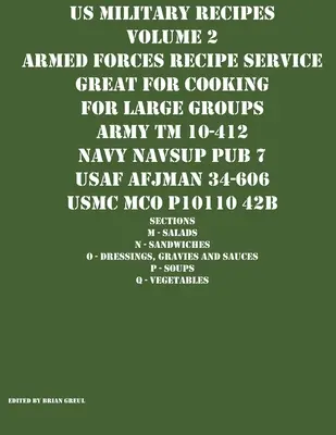 Przepisy wojskowe USA Tom 2 Serwis z przepisami dla sił zbrojnych Świetne do gotowania dla dużych grup - US Military Recipes Volume 2 Armed Forces Recipe Service Great for Cooking for Large Groups