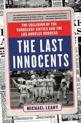 The Last Innocents: Zderzenie burzliwych lat sześćdziesiątych i Los Angeles Dodgers - The Last Innocents: The Collision of the Turbulent Sixties and the Los Angeles Dodgers