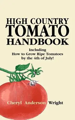 Pomidorowy podręcznik High Country - High Country Tomato Handbook