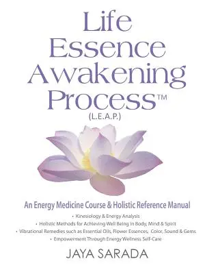 Proces przebudzenia esencji życiowej - kurs medycyny energetycznej i holistyczny podręcznik referencyjny - Life Essence Awakening Process- An Energy Medicine Course and Holistic Reference Manual